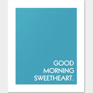 Blue Good Morning Sweetheart Posters and Art